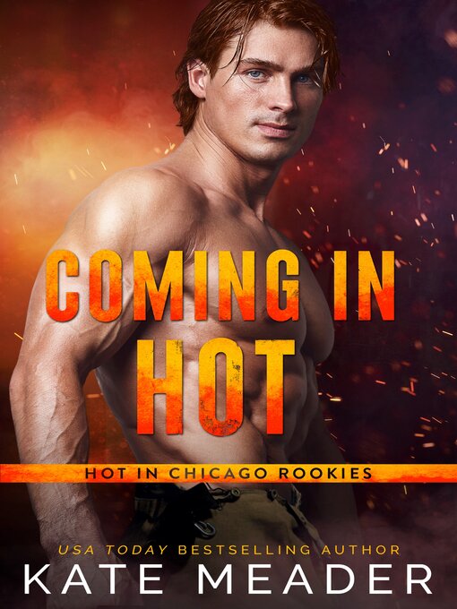 Title details for Coming in Hot by Kate Meader - Available